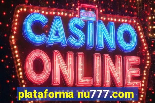 plataforma nu777.com